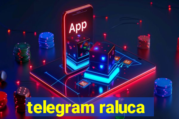 telegram raluca